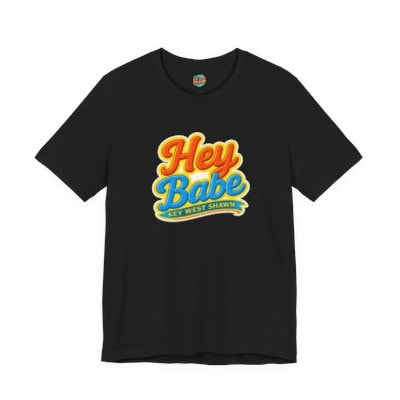 Key West Shawn Bubba Award Winner Hey Babe Tee